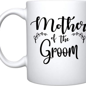 Mother Of Groom Coffee Mug, Groom&#39;s Mom Gift, Wedding Party Favorites, Groom&#39;s Mom Favorites,Gift for Grooms Mom, Mom Wedding Gift
