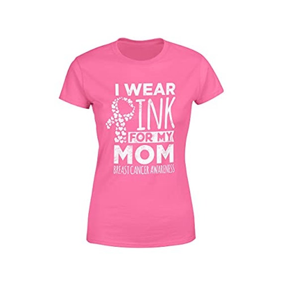 I Wear Pink For My Mom Breast Cancer Awareness T-Shirt I Wear Pink For My Mom Breast Cancer Awareness T-Shirt