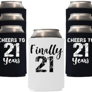 Finally 21 Cheers to 21 Years Twenty First Can Coolie Holder 21st Birthday Gift Party Favors Decorations