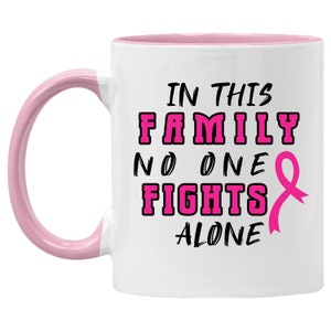 Cancer Awareness Tasse mit Spruch: &#39;In This Family No One Fights Alone&#39;