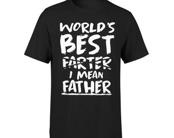 T-shirt World's FARTER I Mean PATHER - T-shirt blague drôle pour papa