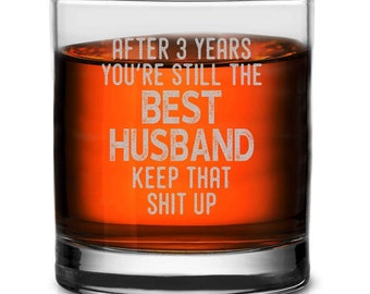 After 3 Years You're Still the Best Husband Keep That Sh*t Up Old Fashioned Glass For First Anniversary Birthday Funny Reminder Present