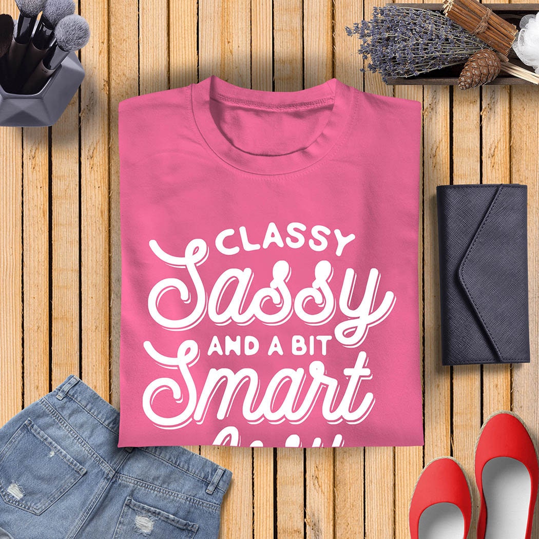 Classy Sassy and a Bit Smart Assy Shirt Funny Women T-Shirt| Classy Shirt| Funny Shirt for Her|Sassy Classy Tee| Sarcastic Shirt| Funny Gift