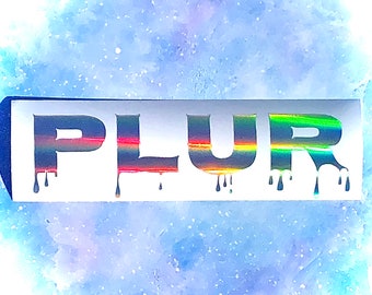 PLUR Vinyl Stickers - Peace, Love, Unity, Respect - Decals - Holographic, Drip Text - Rave, EDM Festival