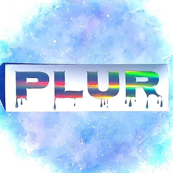 PLUR Vinyl Stickers - Peace, Love, Unity, Respect - Decals - Holographic, Drip Text - Rave, EDM Festival