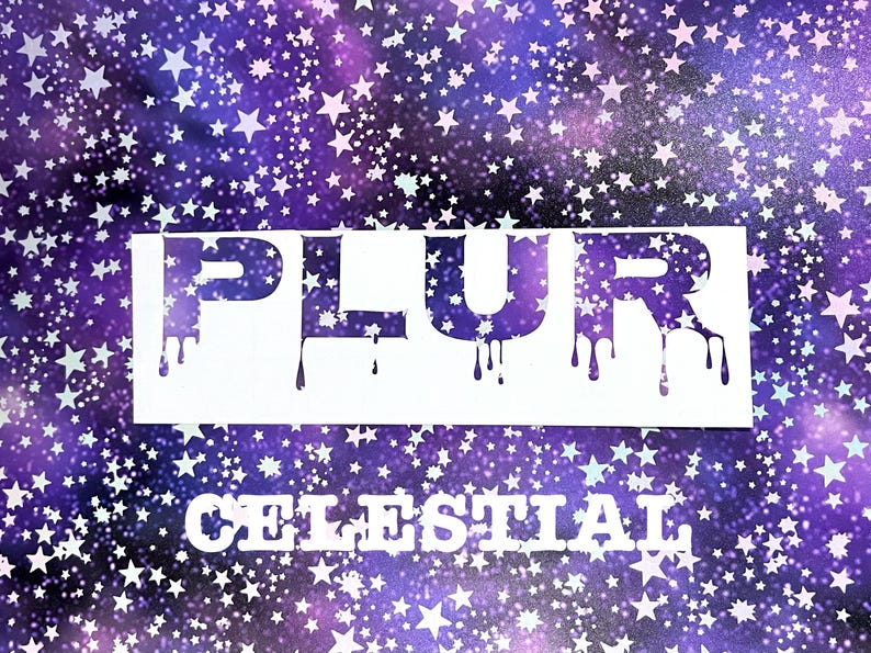 May include: A white graphic on a purple background with white stars. The graphic says "PLUR CELESTIAL" with the letters dripping down like paint.