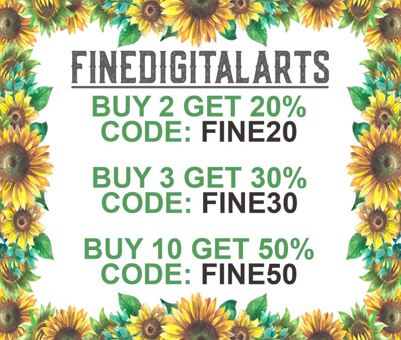 Pu&ograve; includere: Una grafica con girasoli sui lati e il testo "FINEDIGITALARTS" al centro. Il testo sottostante dice "BUY 2 GET 20% CODE: FINE20", "BUY 3 GET 30% CODE: FINE30" e "BUY 10 GET 50% CODE: FINE50".
