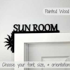 Sun Room Door Topper, patio Room Sign, Over the Door wood Sign, Home Decor, Airbnb Decor, Gifts For Her, Housewarming Gifts