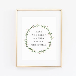 Merry Christmas Print, Christmas Printable, Have yourself a Merry Little Christmas Party Decor, Christmas Wreath Prints,  8x10, 5x7, 10x10