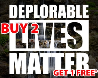 Deplorable Lives Matter Vinyl Decal: Car Laptop Sticker