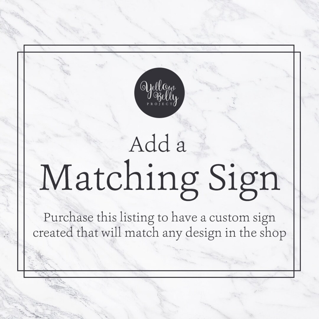 Add a Matching Sign, Add-on a Customized Sign, Create Your Own Sign ...