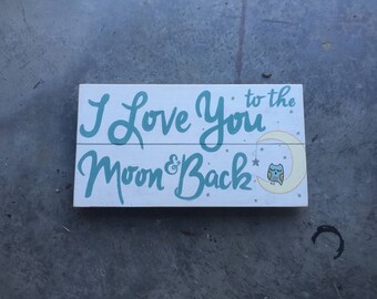 I love you to the moon and back sign