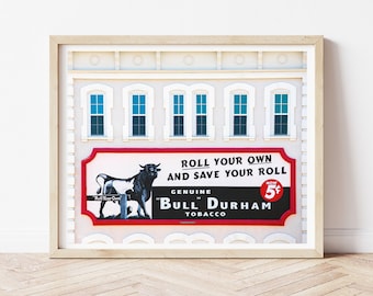 Durham NC Photography, Bull Durham Tobacco, Tobacco Advertising, Tobacco Photography, Tobacco Road, Man Cave Art, Vintage Signs, Bull Durham