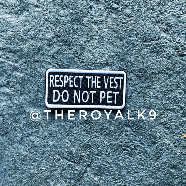 2x4 respect the vest do not pet patch