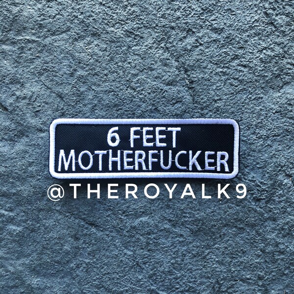 2x6 6 feet motherfucker pandemic patch