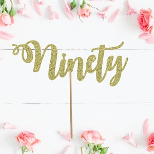 Ninety Cake Topper, 90th Birthday Cake Topper, Milestone Birthday Topper, Glittery Cursive Cake Topper, 90th cake topper,