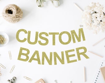 Custom Party Banner, Personalized Banner, Wedding Banner, Baby Shower Banner, Birthday Banner, Bachelorette Banner