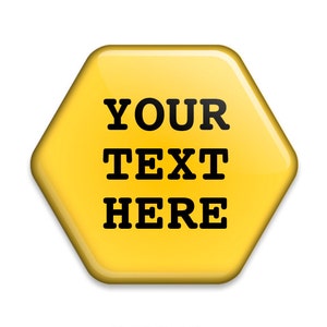 CUSTOM TEXT PERSONALIZED Hexagonal Magnet | Unique Bespoke Individualized Present Statement Gift Six-sided Refrigerator Magnet Holiday Decor