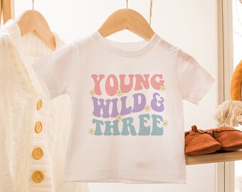 Young Wild and Three Shirt: Retro Boho 3rd Birthday Tee