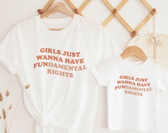 Girls Just Wanna Have Rights Shirt: Feminist Mommy & Me Tee