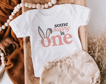 Some Bunny Is One Shirt: Easter 1st Birthday Outfit