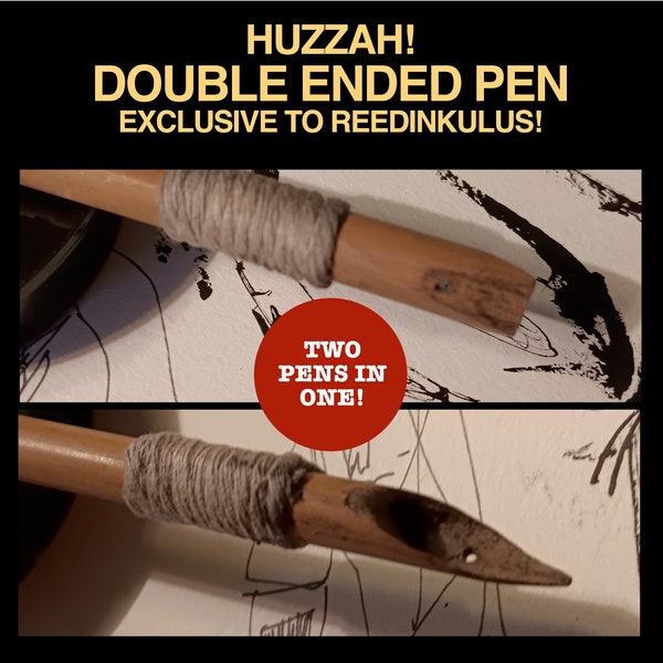 New DOUBLE-ENDED REED Pen - Exclusive unique design .