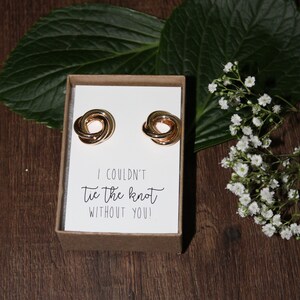 Gold Circle Knot Earrings | I couldnt TIE the KNOT | Thank You | Bridal Jewelry | Bridesmaid Proposal | Bridesmaid Gift