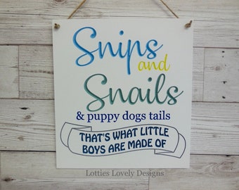 Snips and Snails plaque, New baby gift, Nursery display, playroom quotes, little boys