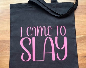 Canvas Shopping Bag, Tote Bag, I Came to slay funny quote shopping bag, Slay gift bag,
