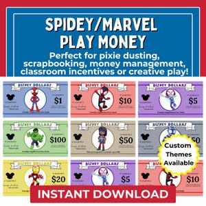 May include: Colorful play money featuring Spidey and other Marvel characters. Each bill is designed as Disney Dollars, with denominations from $1 to $100. The text reads "Spidey/Marvel Play Money" and "Instant Download."