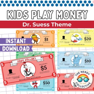 May include: Colorful play money featuring Dr. Seuss characters and the text "KIDS PLAY MONEY." Each bill has a different value, ranging from $1 to $50, and includes the text "ZANY ZOLLARS." The design is a digital download.