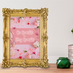 Be Humble - Stay Humble Inspirational Quote | 8x9 Digital Print