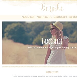 May include: A website homepage with a slideshow featuring a woman wearing a white dress and a yellow hat. The text "Bespoke" is displayed in a decorative font at the top of the page. The text "IMAGE SLIDE" is displayed in a larger font below the slideshow. The text "Add your slideshow images in your Shopify admin." is displayed below the "IMAGE SLIDE" text.
