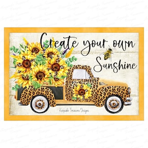 Creëer je eigen zonneschijn, luipaardvrachtwagen, zonnebloemen, png-sublimatieontwerp, digitale download