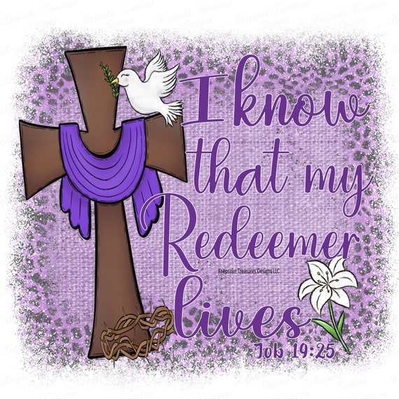 I Know That My Redeemer Lives Christian Kids Shirt I Know That My Redeemer Lives Christian Kids Shirt