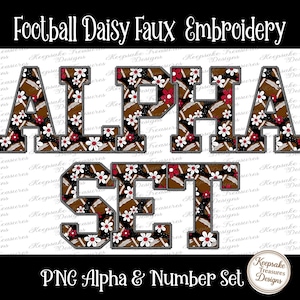 Pode incluir: Um conjunto digital de letras e números com um padrão de bordado falso de bolas de futebol americanas castanhas, margaridas brancas e vermelhas e detalhes pretos. O texto diz Football Daisy Faux Embroidery, ALPHA SET e PNG.