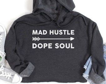 Mad Hustle Dope Soul Crop Ultra Hoodie, Womens Fitness Shirts, Sweatshirt Tops, Funny Hoodies For Women, Ladies Crop Top Shirt