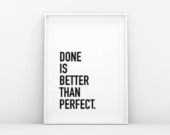Done Better Than Perfect Motivational Inspirational Quote Poster Print Wall Art Kunst Sari62 Kunstplakate Done Better Than Perfect Motivational Inspirational Quote Poster Print Wall Art Kunst Sari62 Kunstplakate