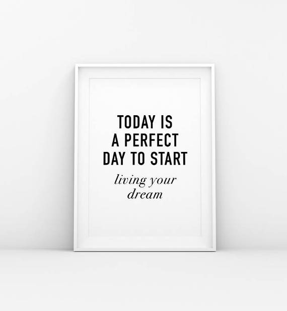 Today Is A Perfect Day Quote Print Inspiration Quote Etsy