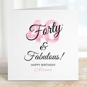 Personalised 40th Birthday Card for Her, 40 and Fabulous Card, 40th Birthday Gift for Women, Forty Card, Happy Fortieth Friend, REF: CB228