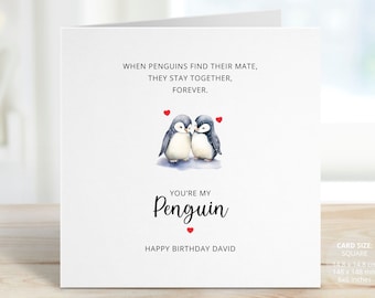 Personalised Penguin Birthday Card for Boyfriend, Girlfriend, Husband, Wife, Partner, Happy Birthday Card, You're My Penguin, REF: CB101