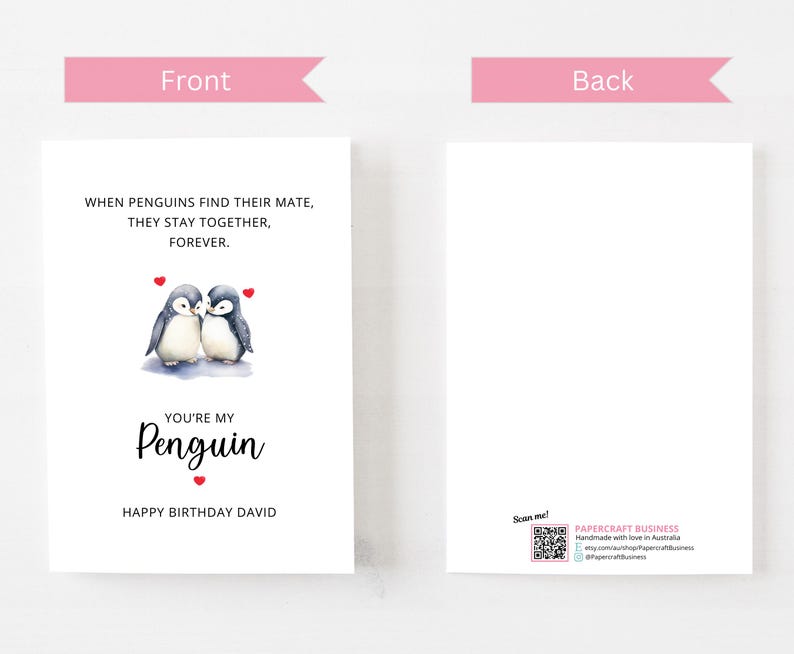 May include: A greeting card with a watercolor illustration of two penguins with red hearts. The text reads "When penguins find their mate, they stay together, forever. You're my penguin. Happy Birthday David."