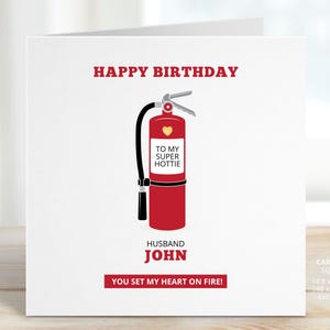 Super Hottie Birthday card, Husband Fire Extinguisher Gift, Funny Love Anniversary Card for Partner, Boyfriend, Wife, Girlfriend, REF: CB509