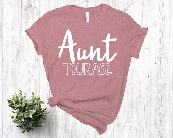 aunt tourage shirt