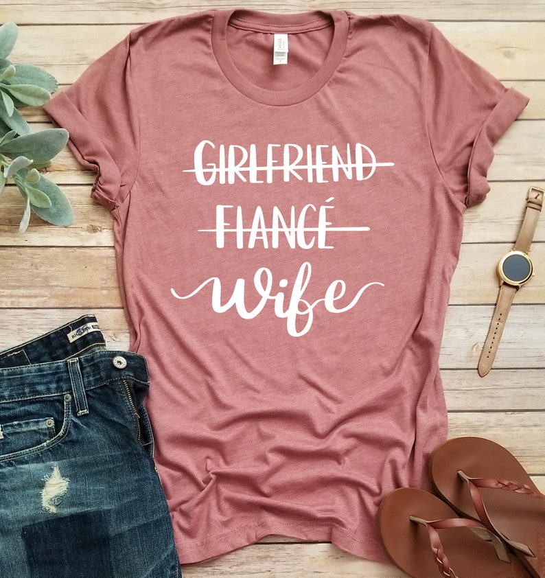 Girlfriend Fiance Wife Shirt Wife Shirt Bride Shirt | Etsy