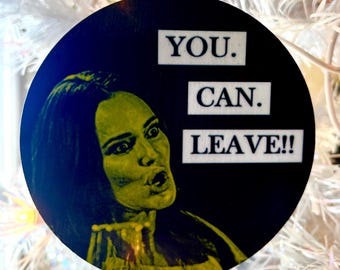 Meredith Marks 'You Can Leave' Ornament, Coaster, or Magnet