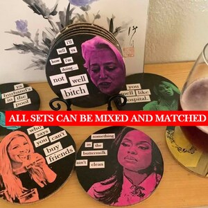 May include: Set of six round cork coasters with black backgrounds and colorful images of women with humorous text overlays. The text includes phrases like "you smell like hospital" and "who says you can't buy friends".