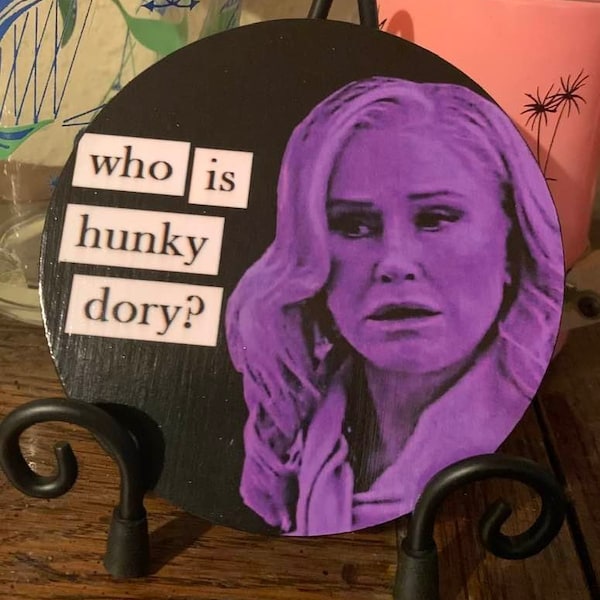 Who is Hunky Dory?, Kathy Hilton, RHOBH, Ornament, Coaster, OR Magnet