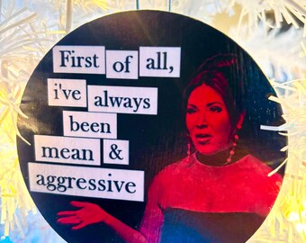 RHOC, Emily Simpson, Mean and Aggressive,  Real Housewives of Orange County, Coaster, Magnet, Christmas ornament