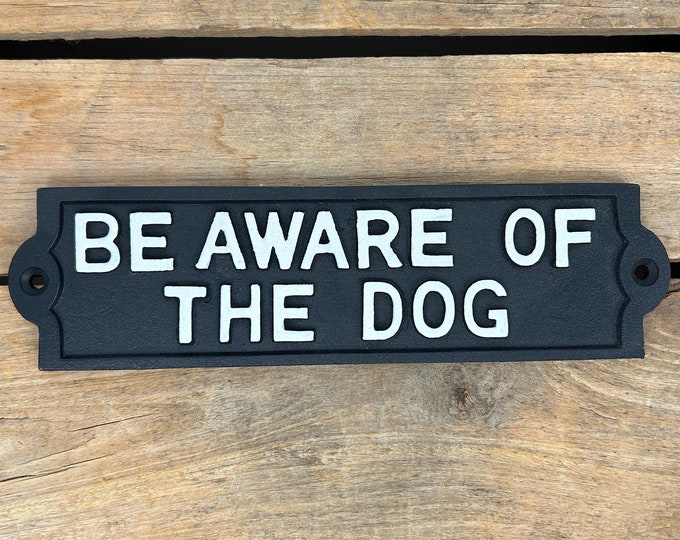 Be Aware Of The Dog Sign